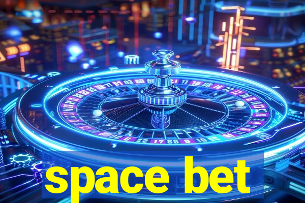 space bet